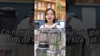 C&oacute; n&ecirc;n d&ugrave;ng m&aacute;y nấu sữa gia đ&igrave;nh để kinh doanh sữa hạt kh&ocirc;ng? #phuongthichsuahat