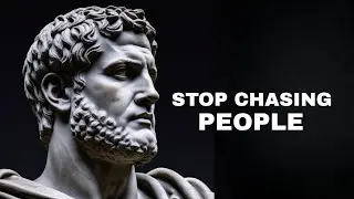 Stop Chasing People: Walk Away with Dignity (Stoic Life Advice)