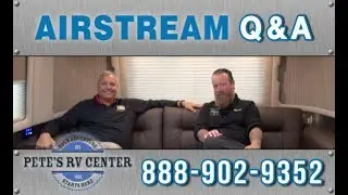 Airstream RV Q&A | Pete's RV Buyer Tips