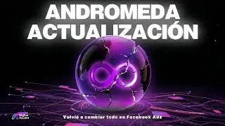 ANDROMEDA cambia para siempre Facebook Ads