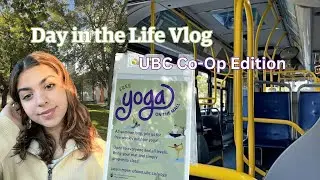 Day in the life vlog - ubc co op edition