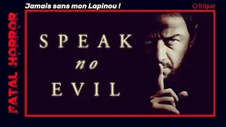 CRITIQUE #109 - SPEAK NO EVIL (2024) - Jamais sans mon Lapinou !