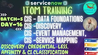 ITOM Training || Batch 5 || Day 16 || Discovery :Credential-less, Affinity & CI Classification #itom