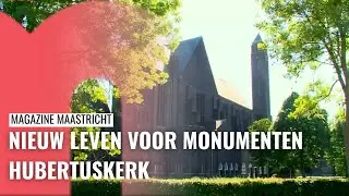 Nieuw leven voor monumenten in Maastricht - Hubertuskerk