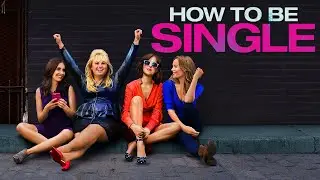 How to be Single (2016) Funny Lovely Comedy Trailer with Rebel Wilson & Alison Brie