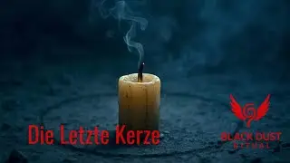 🔥 Die Letzte Kerze | Black Dust Ritual &middot; Post-Apocalyptic Hunted Song