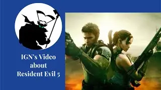 Resident Evil 5 Can&rsquo;t be Remade - A Response to IGN