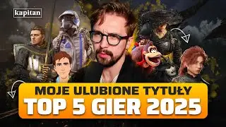 Czy to najlepsze gry 2025 roku? Moje TOP 5 GIER