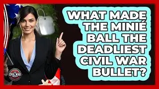 What Made The Mini&eacute; Ball The Deadliest Civil War Bullet? - The Civil War Nerds