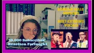 19,000 Subscriber Reaction Fortnight D11: Korean Male Singer's: Best Extream Vocals