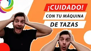 Consejos CLAVE para sublimar tazas y cuidar la m&aacute;quina