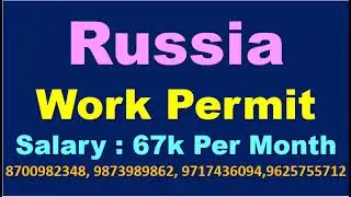 Russia ||  Employment Visa || Salary : 67000 Rs || Process Time : 4 Months || NL Overseas