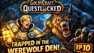 Quest Locked - | World Of WarCraft Retail | I Transform into n Werewolf | EP 10 |