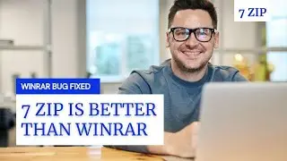Winrar Bug Fixed/Winrar Bug Fix/7 Zip Is Better Than Winrar/7 Zip