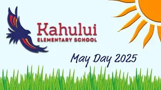 2025 Kahului Elementary May Day Celebration
