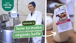 How to Make DELICIOUS Organic Kefir | Inside Tory Hill House - Episode 2