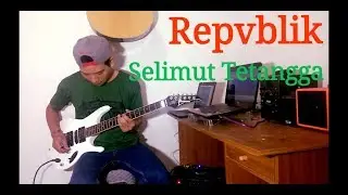 Repvblik - Selimut tetangga (guitar cover)