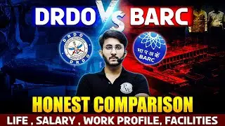 DRDO vs BARC Through GATE | Honest Comparison | Life | Salary | Work Profile