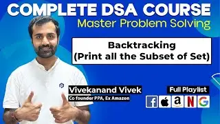 Backtracking | Print all the Subset of Set | L-95