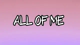 John Legend - All Of Me (Official Lyrics Video)