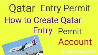 How to Create Qatar Portal Account//Exceptional Entry Permit to Qatar