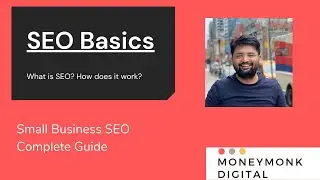 SEO Basics Explained for Small Business Owners - What is SEO? How Does it work?