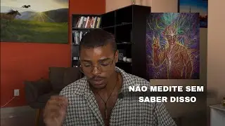 É isso que faço para meditar corretamente (É mais fácil do que pintam)