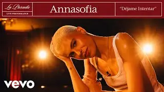 Annasofia - D&eacute;jame Intentar | Vevo La Parada (Live Performance)
