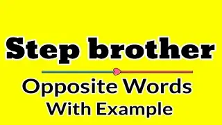 Step brother opposite word in english | Step brother opposite in Hindi | Step brother meaning 
