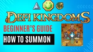 DeFi Kingdoms Beginner's Guide: Summoning (Easy Step-by-Step!)