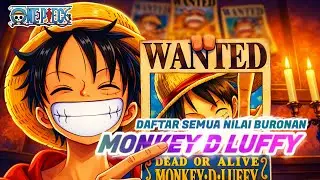 LENGKAP‼️SEMUA BOUNTY YANG DI MILIKI MONKEY D LUFFY ☠️🔥