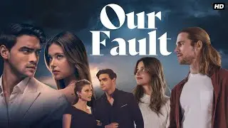 Our Fault (Culpa Nuestra) 2025 Romantic/Fantasy Movie in English review & details | Gabriel, Nicole