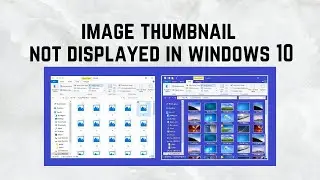 how to fix image thumbnail not displayed in windows 10