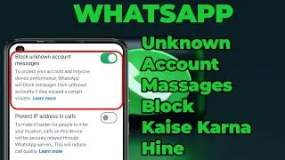 WhatsApp Par Unknown Messages Ko Block Kaise Kare ?|2025 Simple Guide