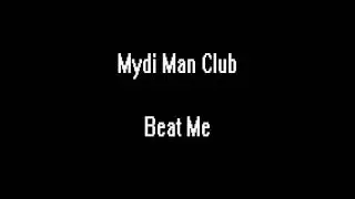 Mydi Man Club Beat Me + My name is Candy Man