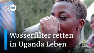 Sauberes Trinkwasser: Wie Wasserfilter in Uganda Leben retten | Global Ideas