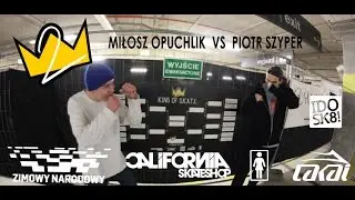 Miłosz Opuchlik vs Piotr Szyper KING OF S.K.A.T.E. 2