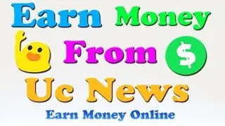 How to earn money from uc news in hindi 2018