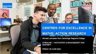 CfEMLive1 - 2021 - Motivation & Engagement and Mastery (Cambridge Regional College)