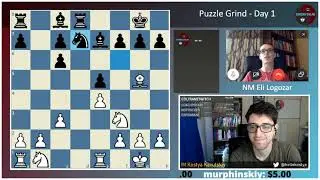 Puzzle Grind  Day 1   feat  NM Eli Logozar
