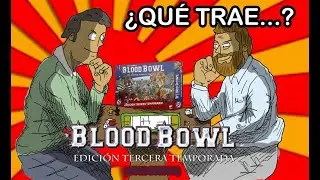 &iquest;QU&Eacute; TRAE...? I Blood Bowl - Edici&oacute;n Tercera Temporada (unboxing) 🏈🎲🩸