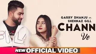 Chann Ve Garry Dhanju New Punjabi Song 2019 Ms Music