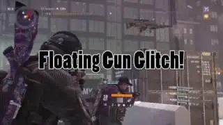 The Division Floating Gun Glitch [Patch 1.5] #TheDivison