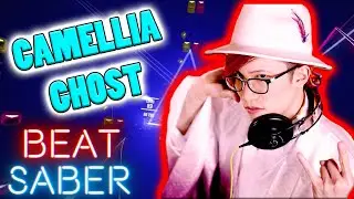 [BEAT SABER] Camellia - GHOST || Creative Map (S RANK 88.5%)