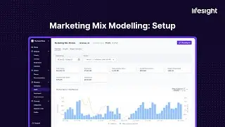 Build a Marketing Mix Model in minutes | Lifesight