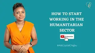 TIPS ON WORKING IN THE HUMANITARIAN SECTOR