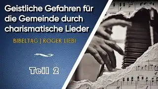 Was ist christliche Musik? - Teil 2: Warum ist motorische Rhythmik widernatürlich? – Roger Liebi