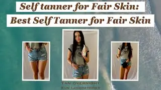 Sun Laboratories Sunless Tanning Lotion - Best Self Tanner For Fair Skin