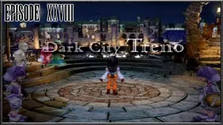 Final Fantasy IX - Quan's Dwelling & The Dark City, Treno - Episode 28