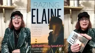Razing Elaine: Sexual Freedom, Kink & Sacred Activism with author Elaine Miles ~ Episode 403